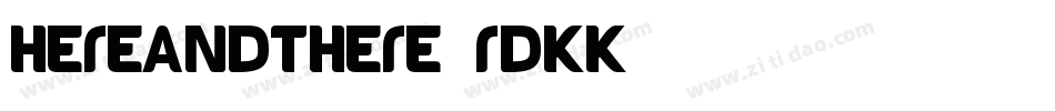 Hereandthere-rdKK字体转换