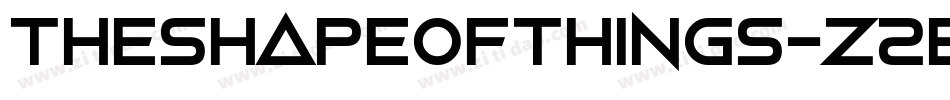 TheShapeOfThings-z2E0字体转换 TheShapeOfThings-z2E0字体转换