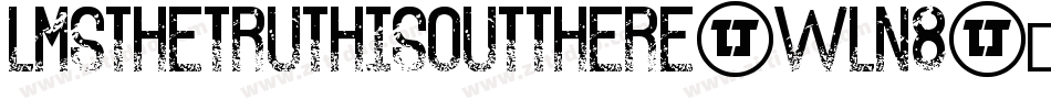 LmsTheTruthIsOutThere-wln8字体转换