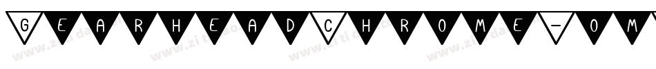 GearheadChrome-omKq字体转换 GearheadChrome-omKq字体转换