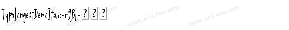 TypoLongestDemoItalic-r9BL字体转换