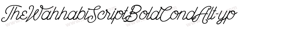 TheWahhabiScriptBoldCondAlt-ypMM字体转换