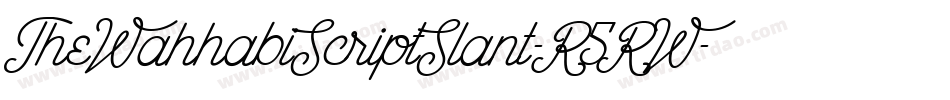 TheWahhabiScriptSlant-R5RW字体转换