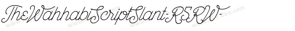 TheWahhabiScriptSlant-R5RW字体转换