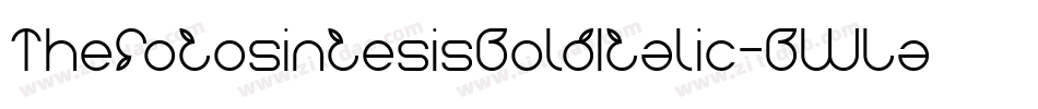 ThefotosintesisBoldItalic-BWLa3字体转换