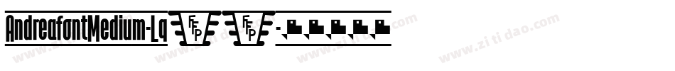 AndreafontMedium-Lq14字体转换