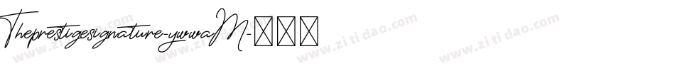 Theprestigesignature-ywwaM字体转换