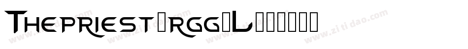 Thepriest-rgg7L字体转换