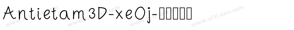 Antietam3D-xeOj字体转换