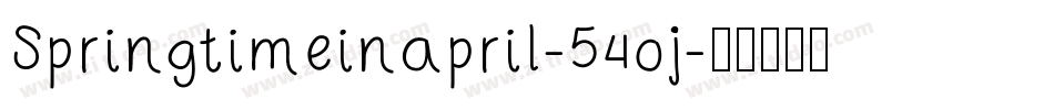 Springtimeinapril-54oj字体转换 Springtimeinapril-54oj字体转换