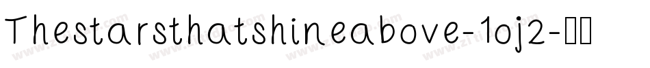 Thestarsthatshineabove-1oj2字体转换