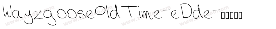WayzgooseOldTime-eDde字体转换