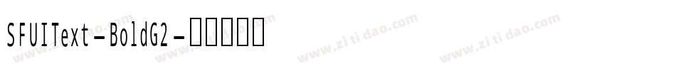 SFUIText-BoldG2字体转换