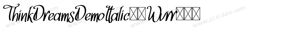 ThinkDreamsDemoItalic-0Wvrr字体转换 ThinkDreamsDemoItalic-0Wvrr字体转换