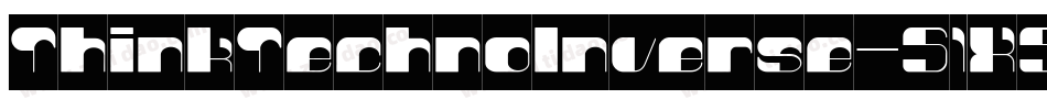 ThinkTechnoInverse-51X5Z字体转换