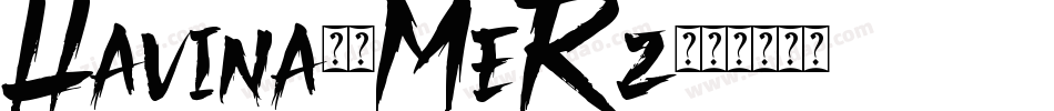 Havina-8MeRz字体转换 Havina-8MeRz字体转换