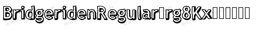BridgeridenRegular-rg8Kx字体转换