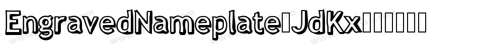 EngravedNameplate-JdKx字体转换