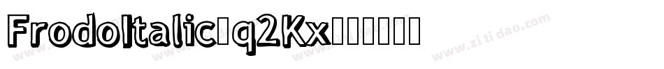 FrodoItalic-q2Kx字体转换