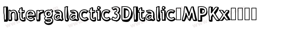 Intergalactic3DItalic-MPKx字体转换