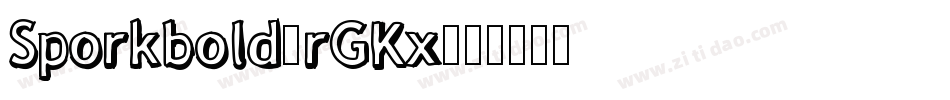 Sporkbold-rGKx字体转换