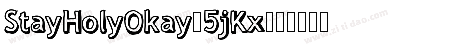 StayHolyOkay-5jKx字体转换 StayHolyOkay-5jKx字体转换