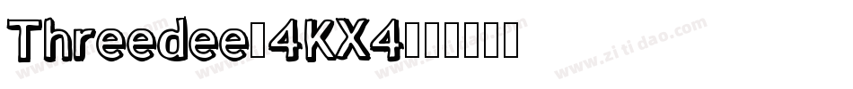 Threedee-4KX4字体转换
