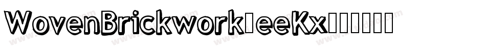 WovenBrickwork-eeKx字体转换 WovenBrickwork-eeKx字体转换
