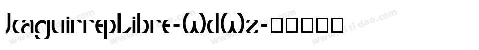 JcaguirrepLibre-WdWz字体转换