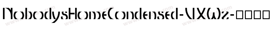 NobodysHomeCondensed-VXWz字体转换 NobodysHomeCondensed-VXWz字体转换