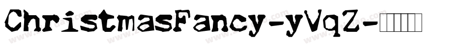 ChristmasFancy-yVqZ字体转换