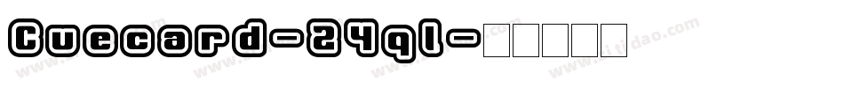 Cuecard-24ql字体转换