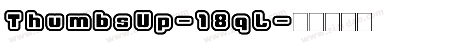 ThumbsUp-18qL字体转换