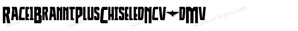 Race1BranntPlusChiseledNcv-dMvg字体转换