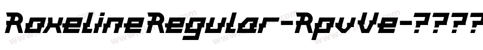 RoxelineRegular-RpvVe字体转换