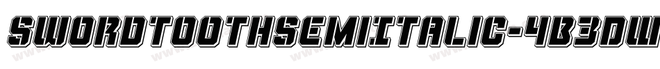 SwordtoothSemiItalic-4B3DW字体转换