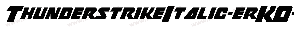 ThunderstrikeItalic-erKO字体转换
