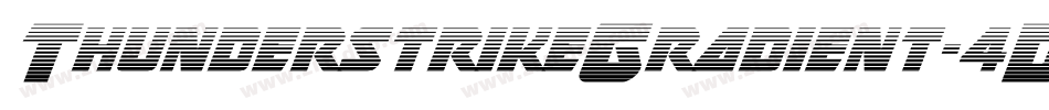 ThunderstrikeGradient-4DdY字体转换 ThunderstrikeGradient-4DdY字体转换