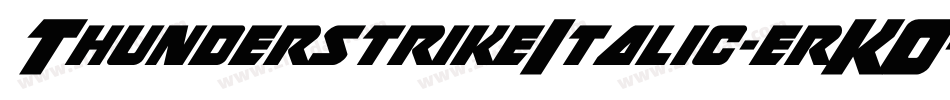 ThunderstrikeItalic-erKO字体转换