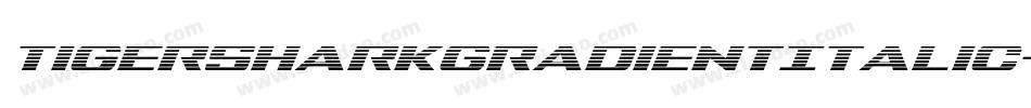 TigersharkGradientItalic-m9DV字体转换