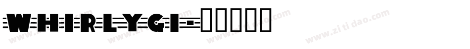 Whirlygi字体转换