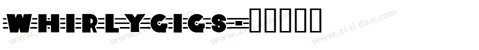 Whirlygigs字体转换