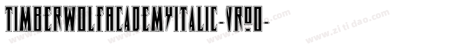 TimberwolfAcademyItalic-VrO0字体转换 TimberwolfAcademyItalic-VrO0字体转换