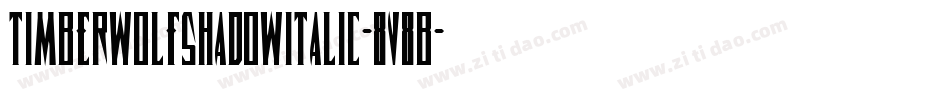 TimberwolfShadowItalic-8v8B字体转换 TimberwolfShadowItalic-8v8B字体转换