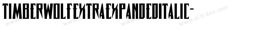 TimberwolfExtraExpandedItalic-yMBq字体转换 TimberwolfExtraExpandedItalic-yMBq字体转换