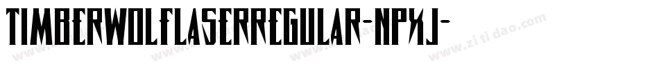 TimberwolfLaserRegular-npxJ字体转换 TimberwolfLaserRegular-npxJ字体转换