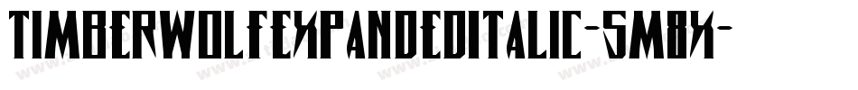 TimberwolfExpandedItalic-5M8x字体转换 TimberwolfExpandedItalic-5M8x字体转换