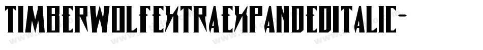 TimberwolfExtraExpandedItalic-yMBq字体转换 TimberwolfExtraExpandedItalic-yMBq字体转换
