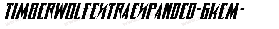 TimberwolfExtraExpanded-6KeM字体转换 TimberwolfExtraExpanded-6KeM字体转换