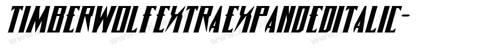 TimberwolfExtraExpandedItalic-yMBq字体转换 TimberwolfExtraExpandedItalic-yMBq字体转换